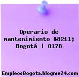 Operario de mantenimiento &8211; Bogotá | O178
