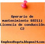 Operario de mantenimiento &8211; Licencia de conducción C2
