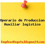 Operario de Produccion Auxiliar logistico