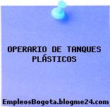 OPERARIO DE TANQUES PLÁSTICOS
