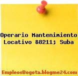 Operario Mantenimiento Locativo &8211; Suba