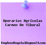 Operarios Agrícolas Carmen De Viboral