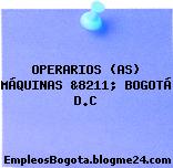 OPERARIOS (AS) MÁQUINAS &8211; BOGOTÁ D.C