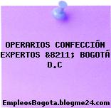 OPERARIOS CONFECCIÓN EXPERTOS &8211; BOGOTÁ D.C