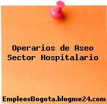 Operarios de Aseo Sector Hospitalario