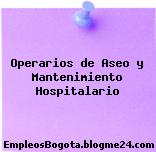 Operarios de Aseo y Mantenimiento Hospitalario