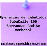 Operarios de Embutidos SubaCalle 100 Barrancas Codito Verbenal