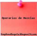 Operarios de Mezclas