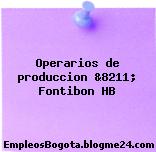 Operarios de produccion &8211; Fontibon HB