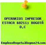 OPERARIOS IMPRESOR ESTACA &8211; BOGOTÁ D.C