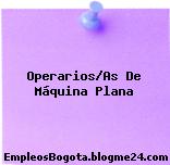 Operarios/As De Máquina Plana