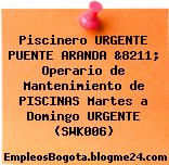 Piscinero URGENTE PUENTE ARANDA &8211; Operario de Mantenimiento de PISCINAS Martes a Domingo URGENTE (SWK006)