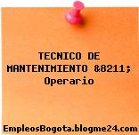 TECNICO DE MANTENIMIENTO &8211; Operario