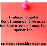 Trabajo Bogotá Cundinamarca Operaria Mantenimiento Locativo Operarios