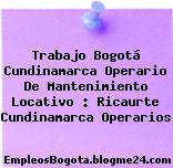 Trabajo Bogotá Cundinamarca Operario De Mantenimiento Locativo : Ricaurte Cundinamarca Operarios