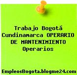 Trabajo Bogotá Cundinamarca Operario De Mantenimiento Operarios