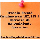Trabajo Bogotá Cundinamarca VDI.125 | Operario de Mantenimiento Operarios