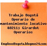 Trabajo Bogotá Operario de mantenimiento locativo &8211; Girardot Operarios