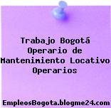 Trabajo Bogotá Operario de mantenimiento locativo Operarios