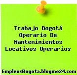 Trabajo Bogotá Operario De Mantenimientos Locativos Operarios