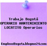 Trabajo Bogotá OPERARIO MANTENIMIENTO LOCATIVO Operarios