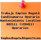 Trabajo Empleo Bogotá Cundinamarca Operario Mantenimiento Locativo &8211; (XID411) Operarios