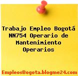 Trabajo Empleo Bogotá NN754 Operario de Mantenimiento Operarios
