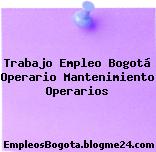 Trabajo Empleo Bogotá Operario Mantenimiento Operarios