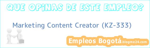 Marketing Content Creator (KZ-333)