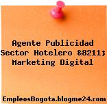 Agente Publicidad Sector Hotelero &8211; Marketing Digital