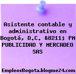 Asistente contable y administrativo en Bogotá, D.C. &8211; PM PUBLICIDAD Y MERCADEO SAS