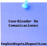 COORDINADOR DE COMUNICACIONES