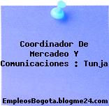 Coordinador De Mercadeo Y Comunicaciones : Tunja