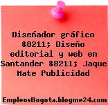 Diseñador gráfico &8211; Diseño editorial y web en Santander &8211; Jaque Mate Publicidad