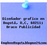 Diseñador grafico en Bogotá, D.C. &8211; Braco Publicidad