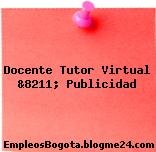 Docente Tutor Virtual &8211; Publicidad