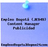 Empleo Bogotá (JK949) Content Manager Publicidad