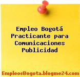 Empleo Bogotá Practicante para Comunicaciones Publicidad