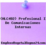 (HLC492) Profesional I De Comunicaciones Internas