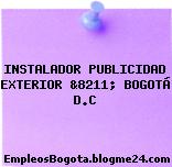 INSTALADOR PUBLICIDAD EXTERIOR &8211; BOGOTÁ D.C
