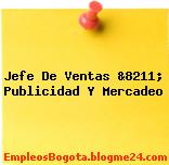 Jefe De Ventas &8211; Publicidad Y Mercadeo