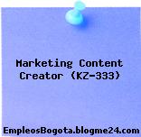 Marketing Content Creator (KZ-333)