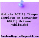 Modista &8211; Tiempo Completo en Santander &8211; Arismar Publicidad