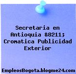 Secretaria en Antioquia &8211; Cromatica Publicidad Exterior