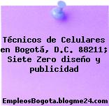 Técnicos de Celulares en Bogotá, D.C. &8211; Siete Zero diseño y publicidad