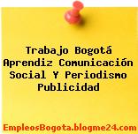 Trabajo Bogotá Aprendiz Comunicación Social Y Periodismo Publicidad
