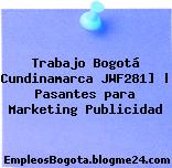 Trabajo Bogotá Cundinamarca JWF281] | Pasantes para Marketing Publicidad