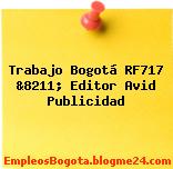 Trabajo Bogotá RF717 &8211; Editor Avid Publicidad