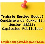 Trabajo Empleo Bogotá Cundinamarca Community Junior &8211; Capítulos Publicidad