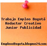 Trabajo Empleo Bogotá Redactor Creativo Junior Publicidad